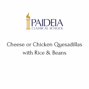 4 - Thursday Cheese or Chicken Quesadillas