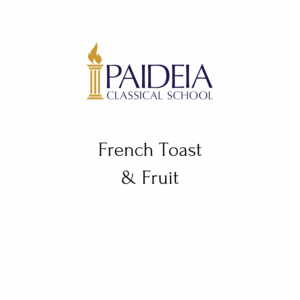 2 Tuesday Breakfast - French Toast with Fruit