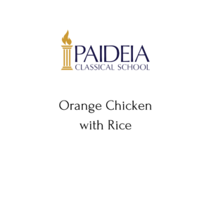 4 - Thursday Orange Chicken & Rice